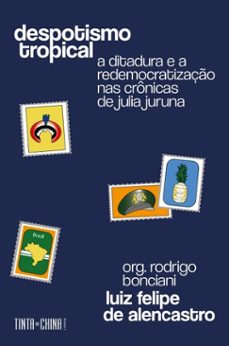 despotismo tropical (ebook)-luiz felipe de alencastro-9786584835337