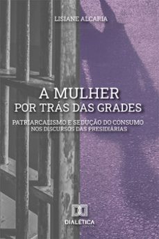 a mulher por tras das grades (ebook)-lisiane alcaria de oliveira-9786588064337