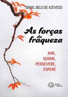 as forças da fraqueza (ebook)-israel belo de azevedo-9786589202837
