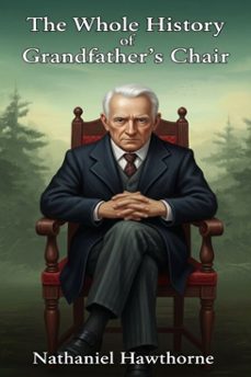 the whole history of grandfather's chair (ebook)-9786726011537