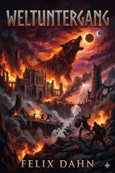 weltuntergang: geschichtliche erzahlung aus dem jahre 1000 nach christus (ebook)-felix dahn-9786726568437