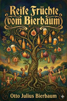 reife fruchte vom bierbaum (ebook)-otto julius bierbaum-9786726570737