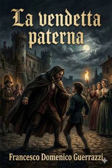 la vendetta paterna (ebook)-francesco domenico guerrazzi-9786726573837