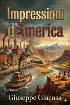 impressioni d'america (ebook)-giuseppe giacosa-9786726574537