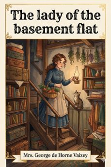 the lady of the basement flat (ebook)-mrs. george de horne vaizey-9786726583737