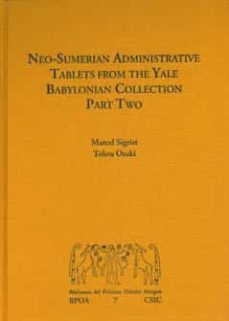 neo-sumerian administrative tablets from the yale university muse un. part two-tohru ozaki-marcel sigrist-9788400088637