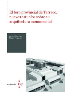 el foro provincial de tarraco-javier a. domingo-patrizio pensabene-9788400113537