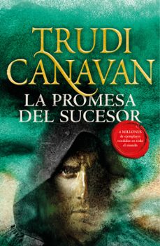la promesa del sucesor (trilogia la ley del milenio 3)-trudi canavan-9788401019937