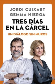 tres dias en la carcel: un dialogo sin muros-9788401023637
