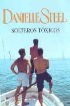 solteros toxicos-danielle steel-9788401382437