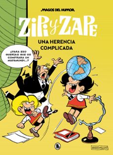 zipi y zape una herencia complicada (magos del humor 221)-josep escobar-9788402429537
