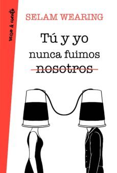 tu y yo nunca fuimos nosotros (ebook)-selam wearing-9788403518537