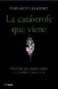 la catastrofe que viene: apuntes desde el frente del cambio clima tico-elisabeth kolbert-9788408078937