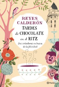 tardes de chocolate en el ritz-reyes calderon-9788408126737
