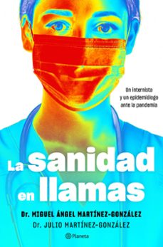 la sanidad en llamas: un internista y un epidemiologo ante la pandemia-9788408243137