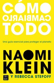 como cambiarlo todo-naomi klein-rebecca stefoff-9788408245537
