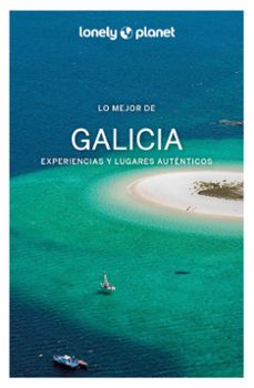 lo mejor de galicia 2022 (lonely planet) (2ª ed.)-andrea nogueira calvar-9788408250937
