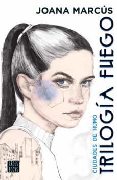 trilogia fuego 1. ciudades de humo (ebook)-joana marcus-9788408255437