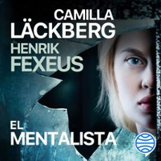 el mentalista-camilla lackberg-henrik fexeus-9788408257837