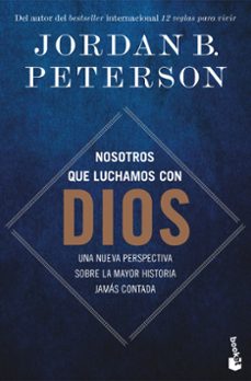 nosotros que luchamos con dios-jordan b. peterson-9788408315537