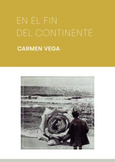 en el fin del continente-carmen vega leon-9788409491537