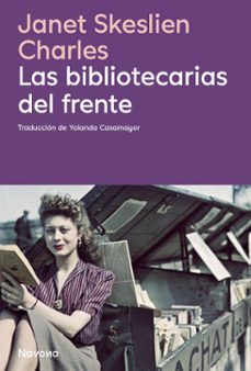 las bibliotecarias del frente (ebook)-janet skeslien charles-9788410180437