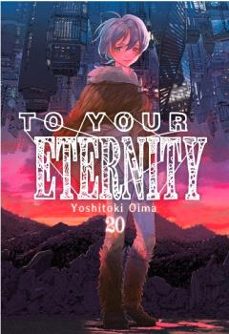 to your eternity 20-yoshitoki oima-9788410223837