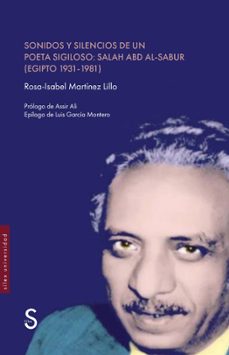sonidos y silencios de un poeta sigiloso:salah abd al-sabur-rosa-isabel martinez lillo-9788410267237