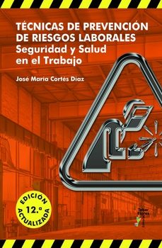 tecnicas de prevencion de riesgos laborales (12ª ed.)-jose maria cortes diaz-9788410386037