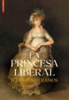 la princesa liberal (ebook)-julio cesar fernandez ramos-9788410481237