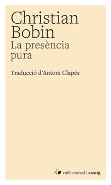 la presència pura-christian bobin-9788410482937