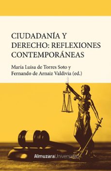 ciudadania y derecho: reflexiones contemporaneas (ebook)-fernado de arnáiz valdivia-maría luisa de torres soto-universidad complutense madrid grupo de investigación: fundamentos histórico-filosóficos-9788410527737