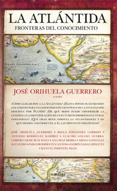 la atlantida: fronteras del conocimiento-jose orihuela guerrero-9788410528437