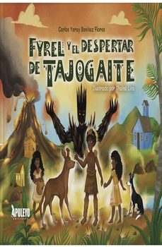 fyrel y el despertar de tajogaite-carlos yeray benitez flores-9788410605237