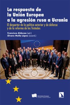 la respuesta de la union europea a la agresion rusa a ucrania (ebook)-francisco aldecoa luzarraga-alvaro (coord.) mella lopez-9788410670037