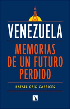 venezuela: memorias de un futuro perdido (ebook)-rafael osío cabrices-9788410671737