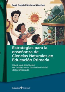 estrategias para la enseñanza de ciencias naturales en educacion primaria-jose gabriel soriano sanchez-9788410792937