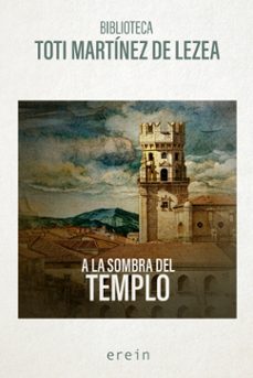 a la sombra del templo-toti martinez de lezea-9788410931237