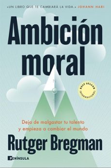 ambicion moral (ebook)-rutger bregman-9788411004237