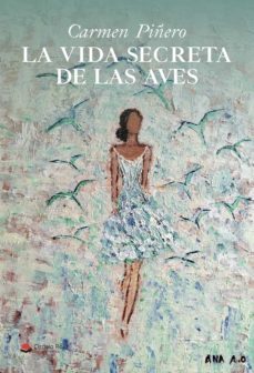 la vida secreta de las aves-carmen piñero-9788411049337