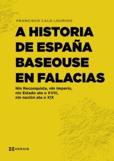 a historia de españa baseouse en falacias (ebook)-francisco calo lourido-9788411102537
