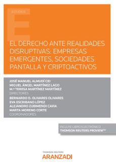 derecho ante realidades disruptivas: empresas emergentes, socieda des pantalla y criptoactivos-jose manuel almuci cid-9788411250337