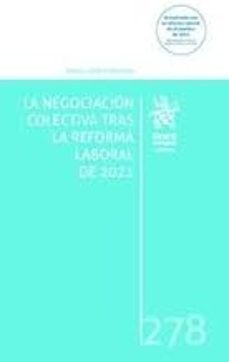la negociacion colectiva tras la reforma laboral de 2021-jesus lahera forteza-9788411302937