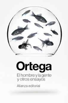 el hombre y la gente y otros ensayos-jose ortega y gasset-9788411482837