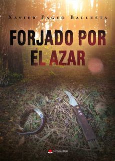 forjado por el azar-xavier pageo ballesta-9788411556637