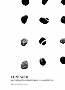 contacto. indeterminacion ante la enseñanza de la arquitectura-9788412076837