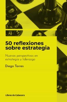 50 reflexiones sobre estrategia (ebook)-diego torres-9788412355437