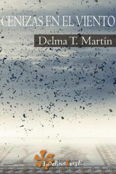 cenizas en el viento-delma t. martin-9788412360837