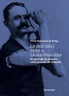 lo que dali debe a la naturaleza-vicent santamaria de mingo-9788412414837