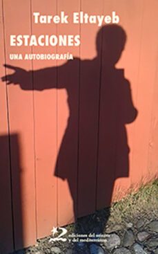 estaciones. una autobiografia-tarek eltayeb-9788412512137